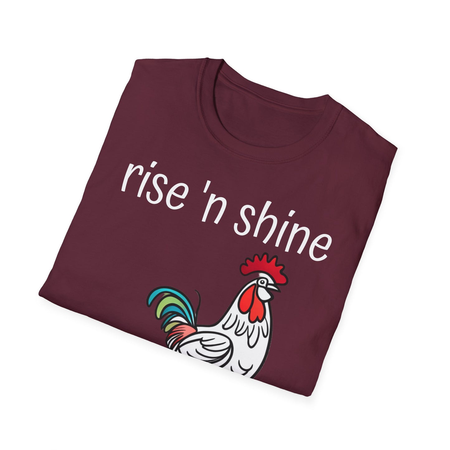 Rise 'n Shine on Unisex Softstyle T-Shirt