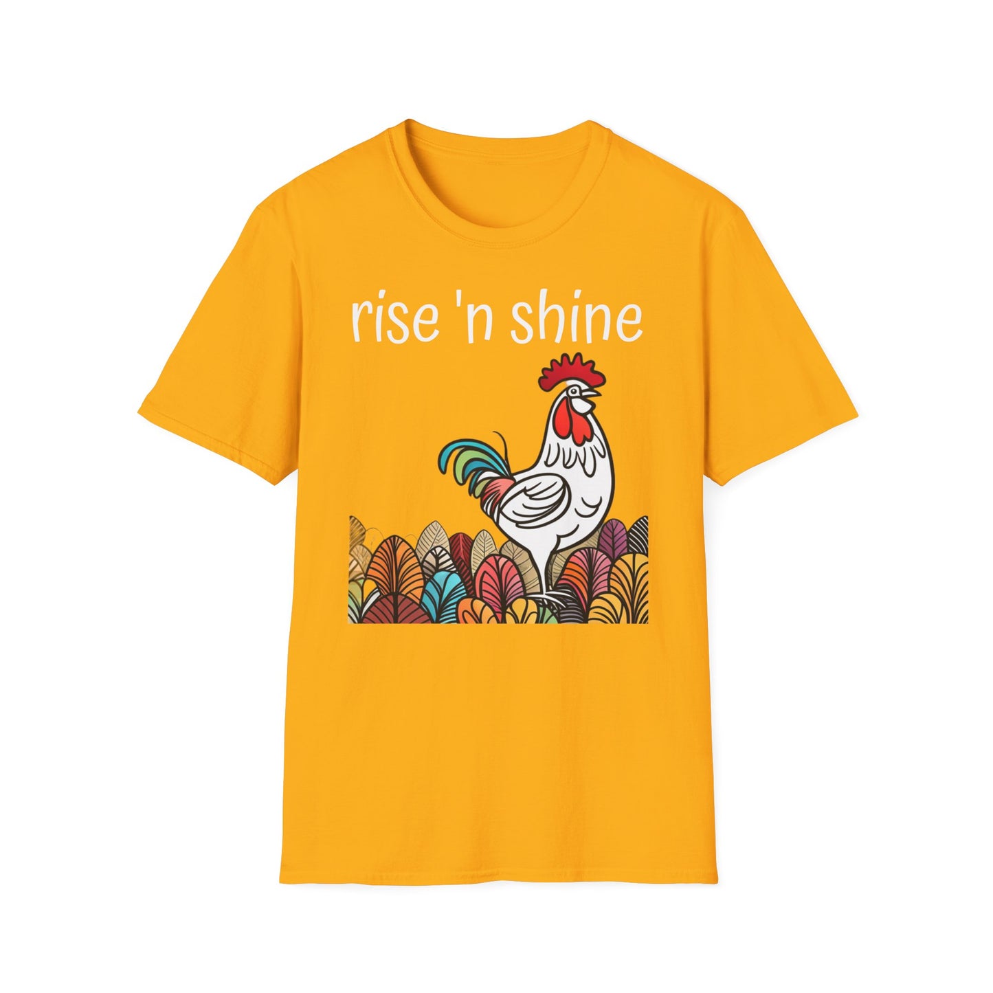 Rise 'n Shine on Unisex Softstyle T-Shirt