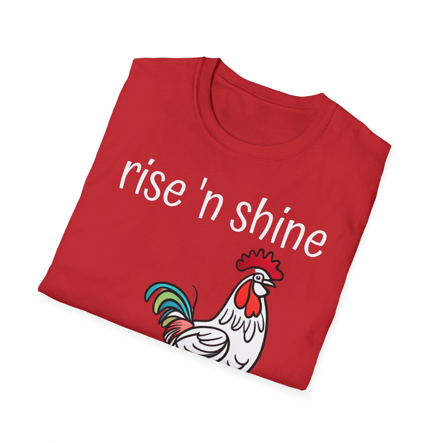 Rise 'n Shine on Unisex Softstyle T-Shirt