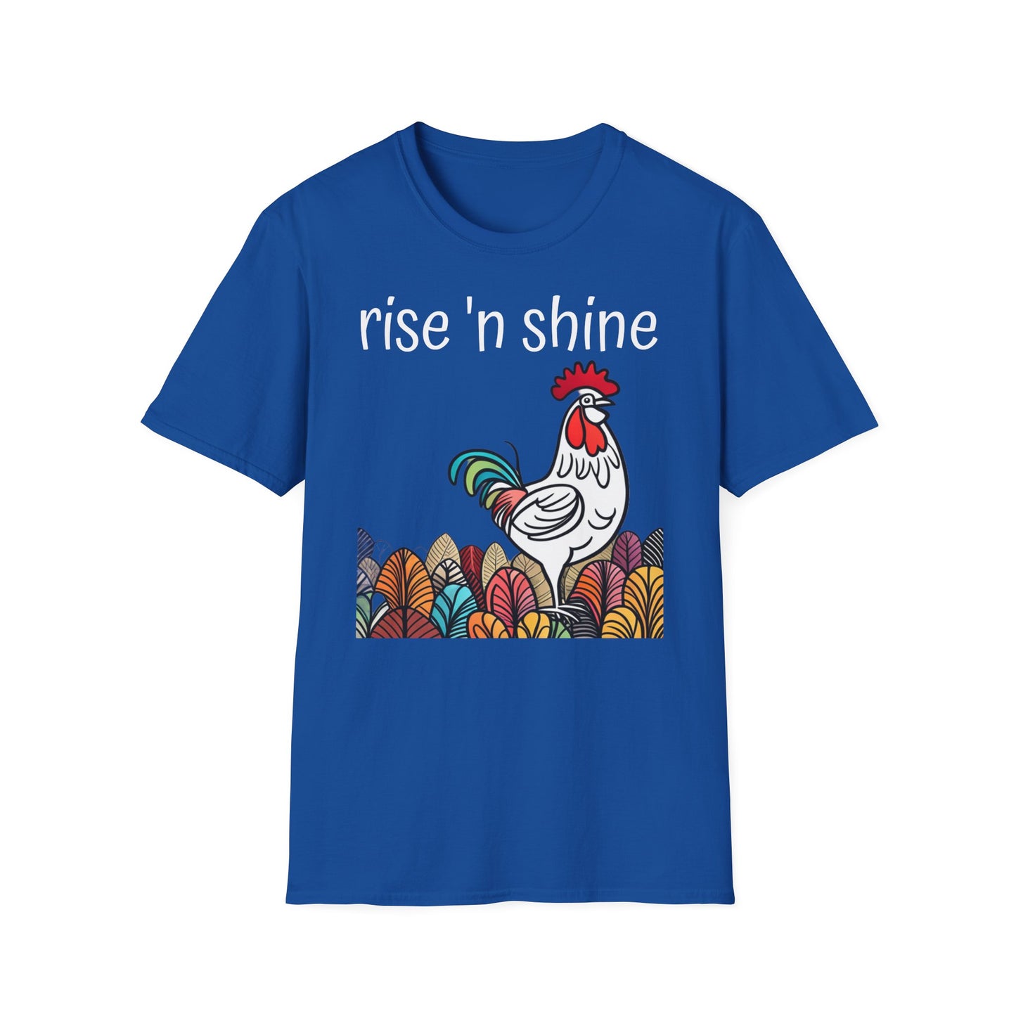 Rise 'n Shine on Unisex Softstyle T-Shirt