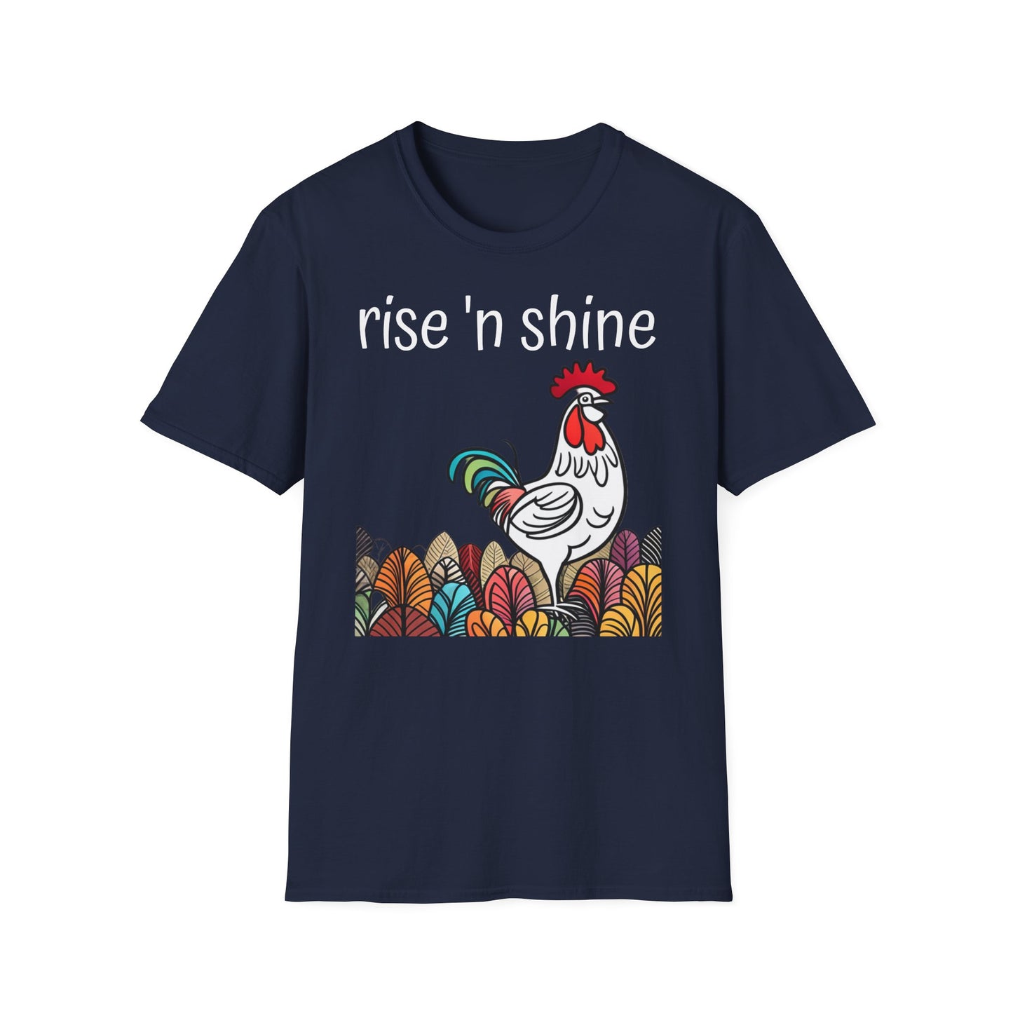 Rise 'n Shine on Unisex Softstyle T-Shirt